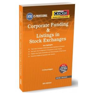 Taxmann’s Cracker on Corporate Funding & Listings in Stock Exchanges for CS Professional December 2023 Exam [New Syllabus] by CS Divya Bajpai 